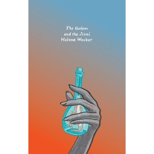The Golem and the Jinni [Wecker, Helene]