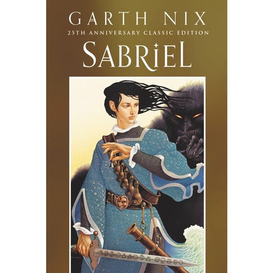 Sabriel 25th Anniversary Classic Edition (Abhorsen, 1) [Nix, Garth]