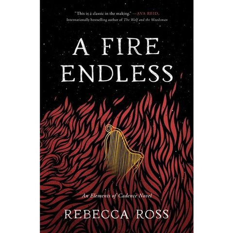 A Fire Endless (Elements of Cadence, 2) [Ross, Rebecca]
