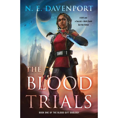 The Blood Trials (Blood Gift Duology, 1) [Davenport, N E]