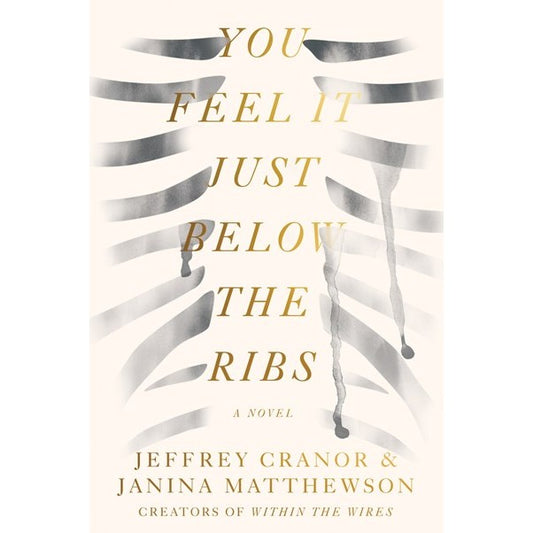 You Feel It Just Below the Ribs [Cranor, Jeffrey & Matthewson, Janina]