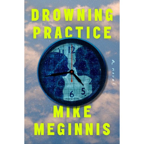 Drowning Practice [Meginnis, Mike]