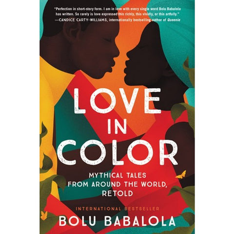 Love in Color: Mythical Tales from Around the World, Retold [Babalola, Bolu]