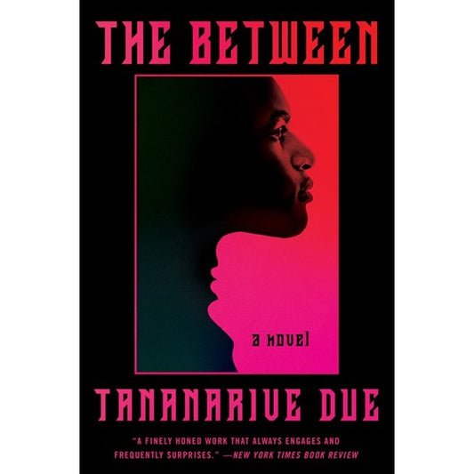 The Between [Due, Tananarive]
