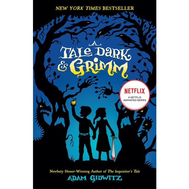 A Tale Dark and Grimm [Gidwitz, Adam]