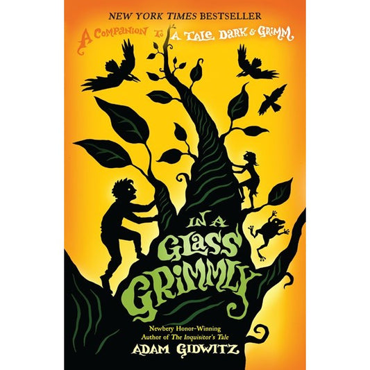 In a Glass Grimmly (A Tale Dark and Grimm, 2) [Gidwitz, Adam]