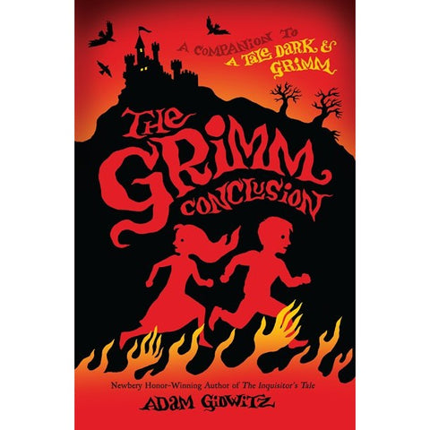 The Grimm Conclusion (A Tale Dark and Grimm, 3) [Gidwitz, Adam]