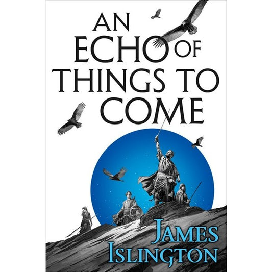 An Echo of Things to Come (Licanius Trilogy, 2) [Islington, James]