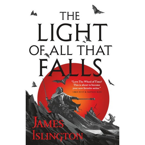 The Light of All That Falls (Licanius Trilogy, 3) [Islington, James]