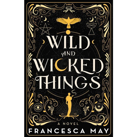 Wild and Wicked Things [May, Francesca]