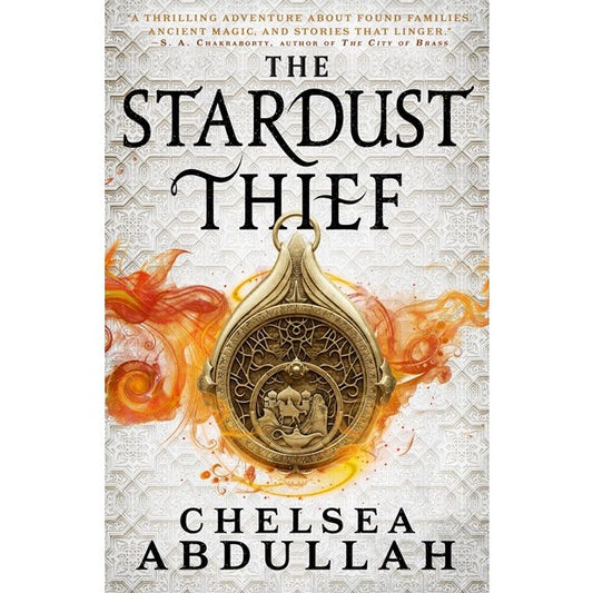 The Stardust Thief (The Sandsea Trilogy, 1) [Abdullah, Chelsea]
