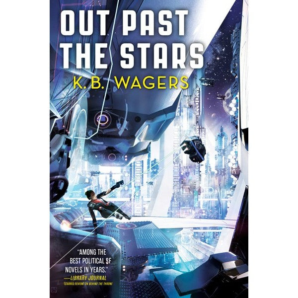 Out Past the Stars (Farian War, 3) [Wagers, K. B.]