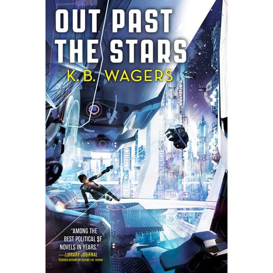 Out Past the Stars (Farian War, 3) [Wagers, K. B.]