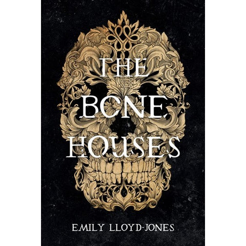 The Bone Houses [Lloyd-Jones, Emily]