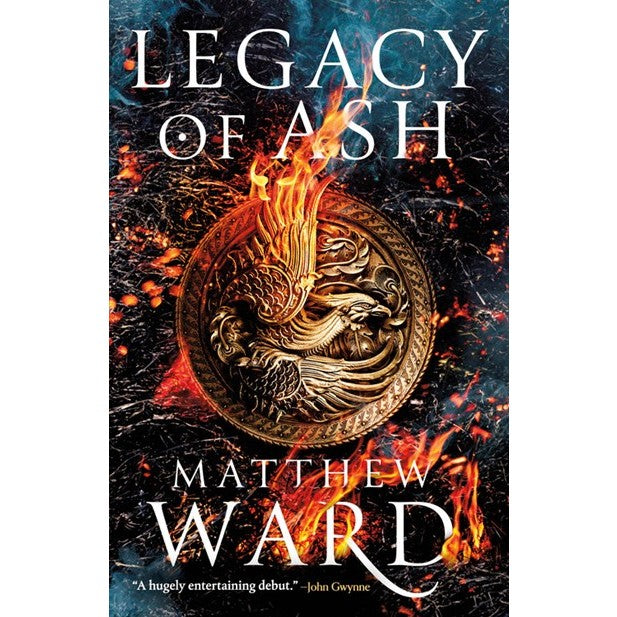 Legacy of Ash (Legacy Trilogy, 1) [Ward, Matthew]