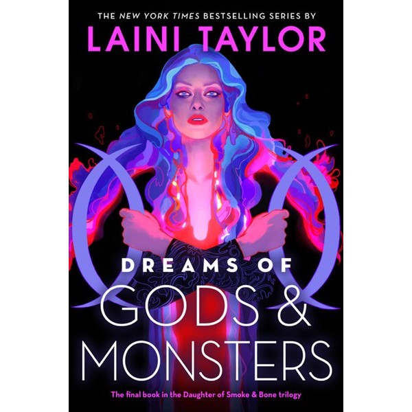 Dreams of Gods & Monsters (Daughter of Smoke & Bone, 3) [Taylor, Laini]