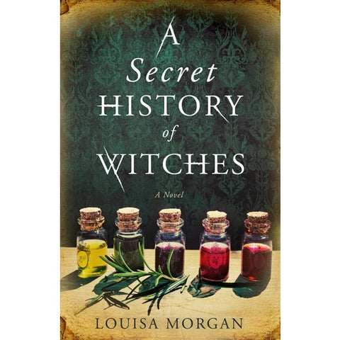 A Secret History of Witches [Morgan, Louisa]