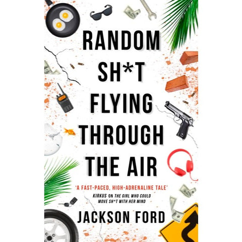 Random Sh*t Flying Through the Air (The Frost Files, 2) [Ford, Jackson]