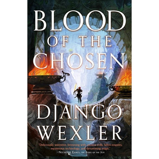 Blood of the Chosen (Burningblade & Silvereye, 2) [Wexler, Django]