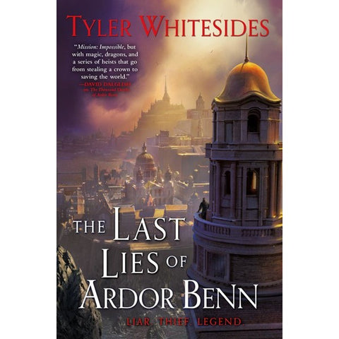 The Last Lies of Ardor Benn (Kingdom of Grit, 3) [Whitesides, Tyler]