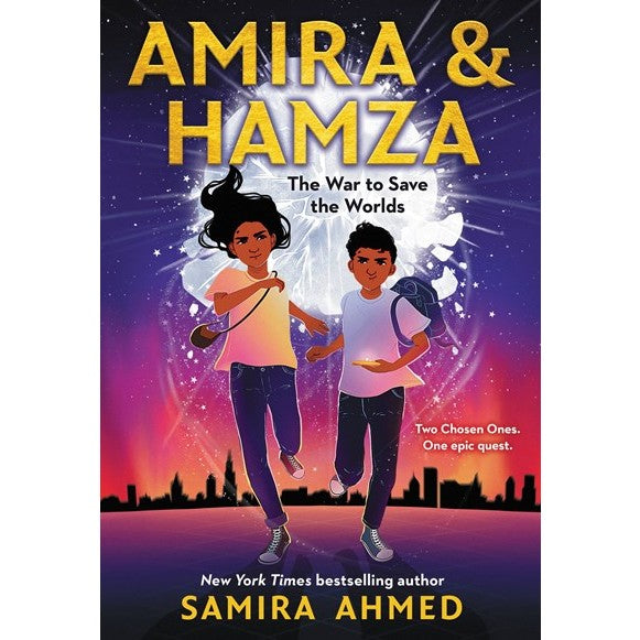 Amira & Hamza: The War to Save the Worlds (Amira & Hamza, 1) [Ahmed, Samira]