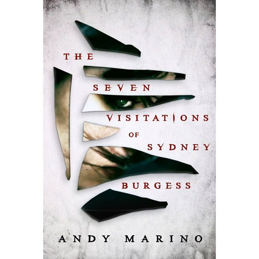 The Seven Visitations of Sydney Burgess [Marino, Andy]