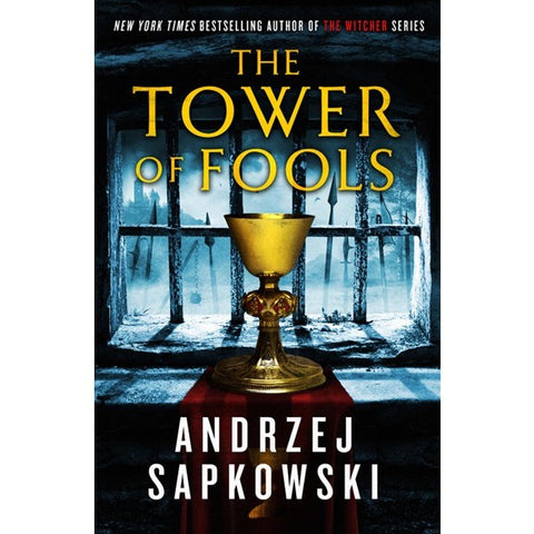The Tower of Fools (The Hussite Trilogy, 1) [Sapkowski, Andrzej]