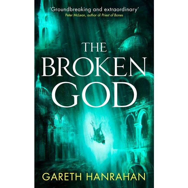 The Broken God (The Black Iron Legacy, 3) [Hanrahan, Gareth]