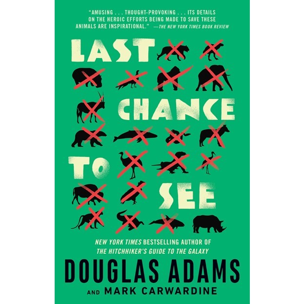 Last Chance to See [Adams, Douglas & Carwardine, Mark]