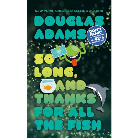 So Long, and Thanks for All the Fish (Hitchhiker's Guide to the Galaxy, 4) [Adams, Douglas]