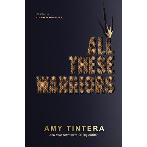 All These Warriors (All These Monsters, 2) [Tintera, Amy]