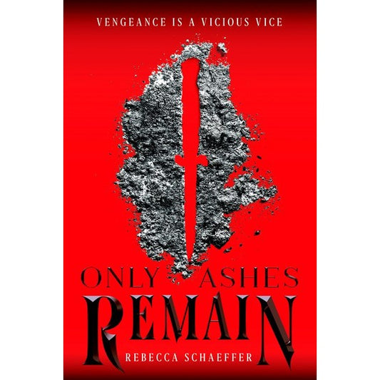 Only Ashes Remain (Market of Monsters, 2) [Schaeffer, Rebecca]