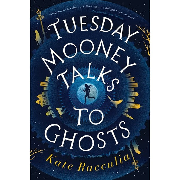 Tuesday Mooney Talks to Ghosts [Racculia, Kate]