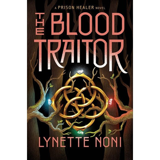 The Blood Traitor (The Prison Healer, 3) [Noni, Lynette]