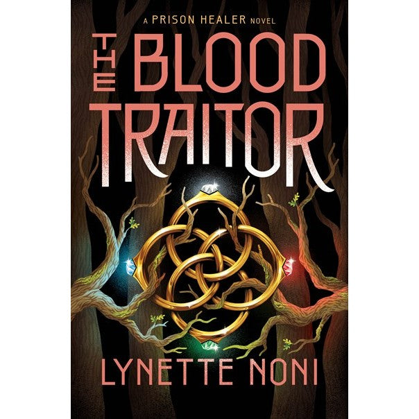 The Blood Traitor (The Prison Healer, 3) [Noni, Lynette]
