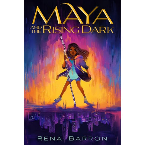 Maya and the Rising Dark (Maya and the Rising Dark, 1) [Barron, Rena]