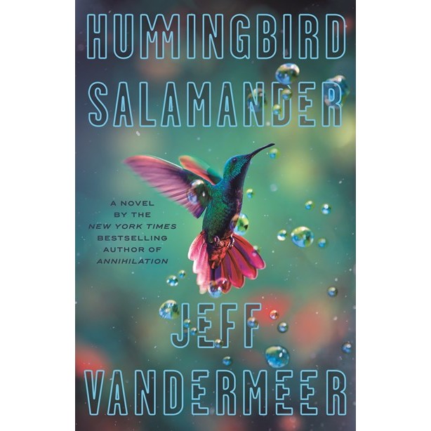 Hummingbird Salamander [VanderMeer, Jeff]