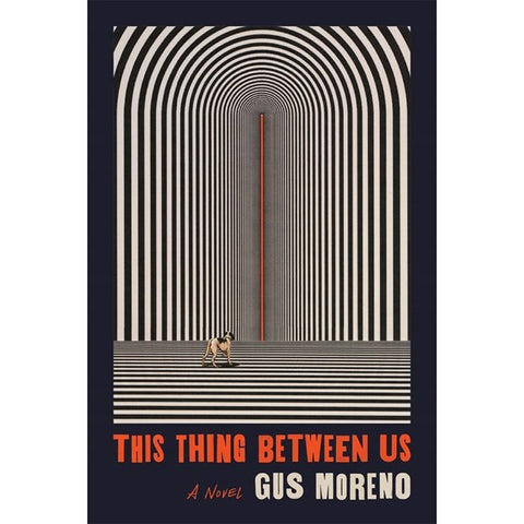This Thing Between Us [Moreno, Gus]