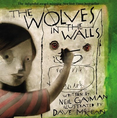 The Wolves in the Walls [Gaiman, Neil & McKean, Dave]