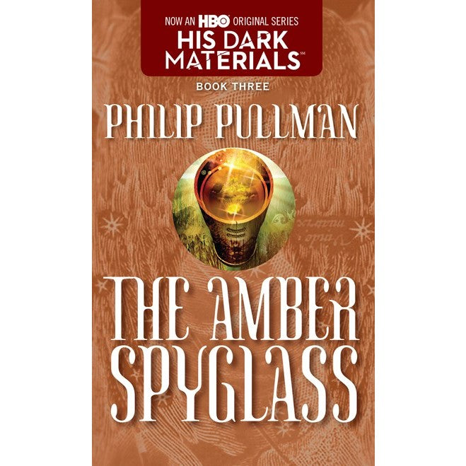 The Amber Spyglass (His Dark Materials, 3)  [Pullman, Philip]