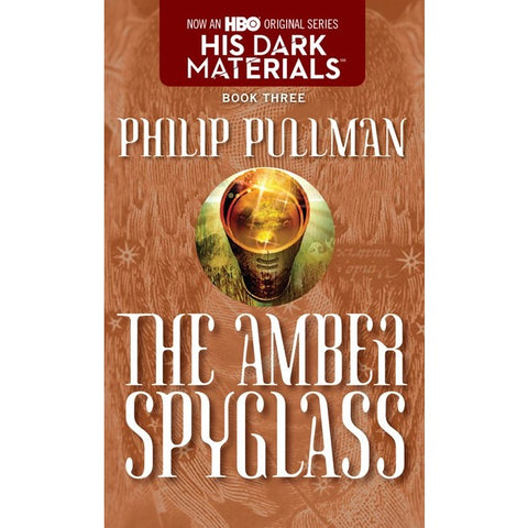 The Amber Spyglass (His Dark Materials, 3)  [Pullman, Philip]