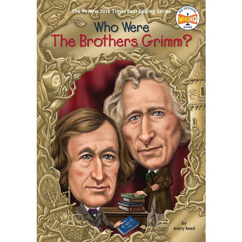 Who Were the Brothers Grimm? [Reed, Avery & O'Brien, John]