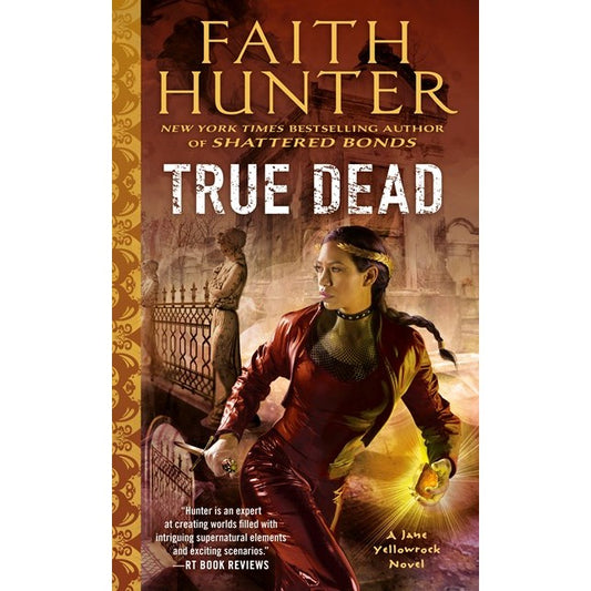 True Dead (Jane Yellowrock, 14) [Hunter, Faith]