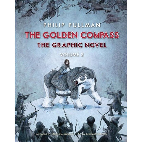 The Golden Compass Graphic Novel, Volume 2 (His Dark Materials, 1.5) [Pullman, Philip]