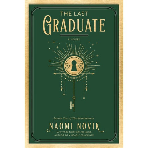 The Last Graduate (The Scholomance, 2) [Novik, Naomi]