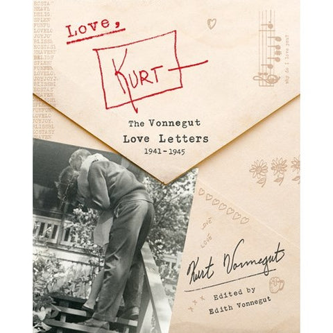 Love, Kurt: The Vonnegut Love Letters, 1941-1945 [Vonnegut, Kurt and Vonnegut, Edith]