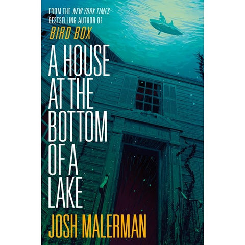 A House at the Bottom of a Lake [Malerman, Josh]