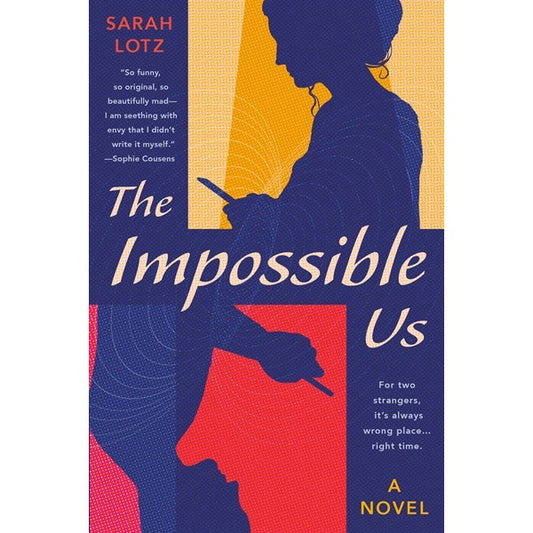 The Impossible Us [Lotz, Sarah]