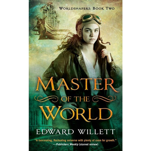 Master of the World (Worldshapers, 2) [Willett, Edward]