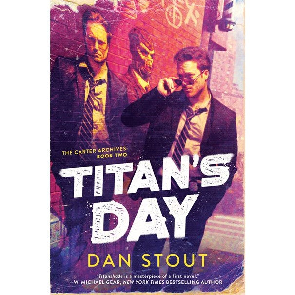 Titan's Day (Mass Market Paperback) (Carter Archives, 2) [Stout, Dan]